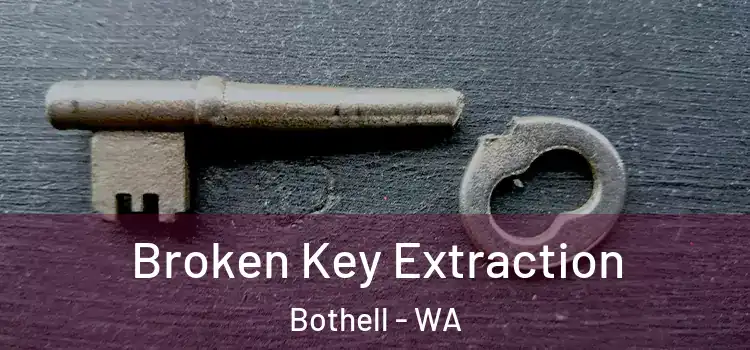  Broken Key Extraction Bothell - WA