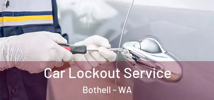 Car Lockout Service Bothell - WA