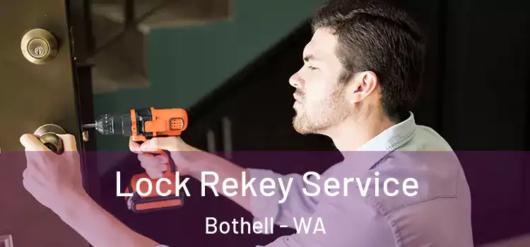 Lock Rekey Service Bothell - WA